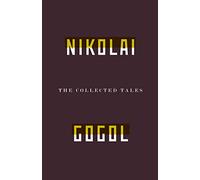 The Collected Tales Of Nikolai Gogol