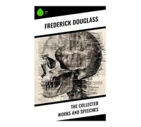 The Collected Works and Speeches