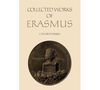 The Collected Works: Controversies v. 83 (Collected Works of Erasmus): Controversies, Volume 83