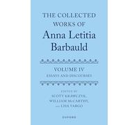 The Collected Works of Anna Letitia Barbauld: Volume 4: Essays and Discourses