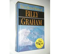 The Collected Works of Billy Graham: Angels/How to Be Born Again/The Holy Spirit