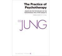 [(The Collected Works of C.G. Jung: Practice of Psychotherapy v. 16)] [Author: C. G. Jung] published on (December, 1985)