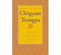 The Collected Works of Chogyam Trungpa: Great Eastern Sun, Shambhala, Selected Writings v. 8