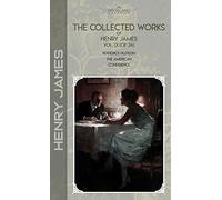 The Collected Works of Henry James, Vol. 01 (of 24): Roderick Hudson; The American; Confidence (Bookland Classics)