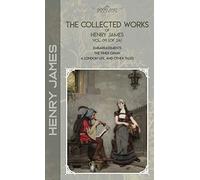 The Collected Works of Henry James, Vol. 09 (of 24): Embarrassments; The Finer Grain; A London Life, and Other Tales (Bookland Classics)