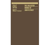 The Collected Works of John W. Tukey: Graphics 1965-1985, Volume V