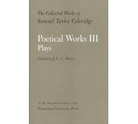 The Collected Works of Samuel Taylor Coleridge, Vol. 16, Part 3: Poetical Works: Part 3. Plays (Two volume set)