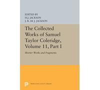 The Collected Works of Samuel Taylor Coleridge, Volume 11: Shorter Works and Fragments: Volume I: 5630 (Bollingen Series)