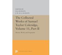 The Collected Works of Samuel Taylor Coleridge, Volume 11: Shorter Works and Fragments: Volume II: 5632 (Princeton Legacy Library)