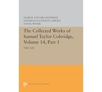 The Collected Works of Samuel Taylor Coleridge, Volume 14: Table Talk, Part I: 5624 (Bollingen Series)