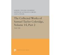 The Collected Works of Samuel Taylor Coleridge, Volume 14: Table Talk, Part II: 5625 (Princeton Legacy Library)