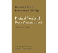 The Collected Works of Samuel Taylor Coleridge, Volume 16: Poetical Works: Part 2. Poems (Variorum Text) (One of Two-volume set): Poetical Works v. 16 (Collected Works of Samuel Taylor Coleridge)