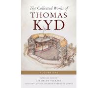 The Collected Works of Thomas Kyd: Volume One: 44 (Studies in Renaissance Literature)