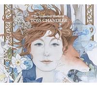 The Collected Works of Toss Chandler