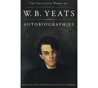 The Collected Works of W.B. Yeats Vol. III: Autobiographies: 03