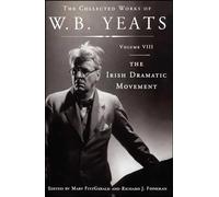The Collected Works of W.B. Yeats Volume VIII: The Iri: 8