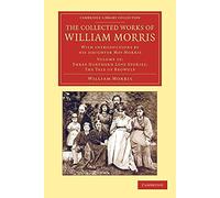 The Collected Works of William Morris (Three Northern Love Stories; The Tale of Beowulf): With Introductions by his Daughter May Morris, Volume 10 (Cambridge Library Collection - Literary Studies)