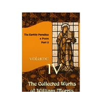 The Collected Works of William Morris: Volume 4. The Earthly Paradise: a Poem ( Part 2)