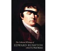 The Collected Writings of Edward Rushton: (1756 1814): 65 (Liverpool English Texts and Studies)