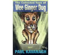 The Collected Yaps Of The Wee Ginger Dug Volume 2