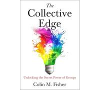 The Collective Edge: Unlocking the Secret Power of Groups