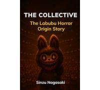 The Collective: The Labubu Horror Origin Story