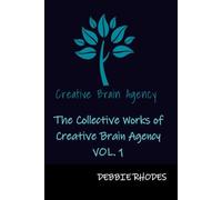 The Collective Works of Creative Brain Agency VOL. 1