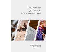 The Collective Writings of the Apostle John