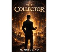 The Collector: How the World Comes to Marcus (The Ledger Universe)