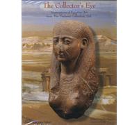 The Collector's Eye: Egyptian Art from the Thalassic Collection Ltd