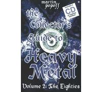 The Collector's Guide to Heavy Metal: Eighties v. 2: The Eighties v. 2