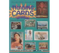 The Collector's Guide to Trading Cards: Identification and Values