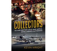 The Collectors: US and British Cold War aerial intelligence gathering