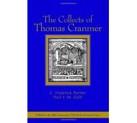 The Collects of Thomas Cranmer: Written by C.Frederick Barbee, 2006 Edition, Publisher: William B Eerdmans Publishing Co [Paperback]