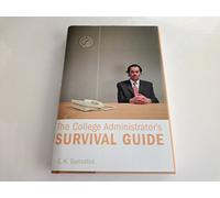 The College Administrator's Survival Guide