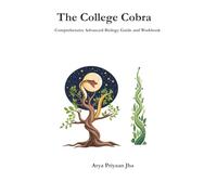The College Cobra: Comprehensive Advanced Biology Guide and Workbook