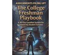 The College Freshman Playbook: A 90-Day Gamified System for University Student Success