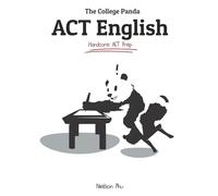 The College Panda's ACT English: Advanced Guide and Workbook