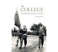 The College: The Irish Military College, 1930-2000