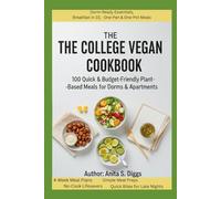 The College Vegan Cookbook: 100 Quick & Budget-Friendly Plant-Based Meals for Dorms & Apartments”