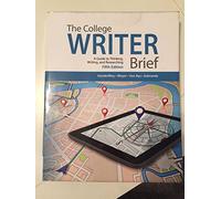 The College Writer: A Guide to Thinking, Writing, and Researching
