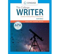 The College Writer: A Guide to Thinking, Writing, and Researching (with 2019 APA Updates)