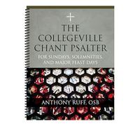 The Collegeville Chant Psalter: For Sundays, Solemnities, and Major Feast Days