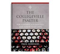 The Collegeville Psalter: For Sundays, Solemnities, and Major Feast Days