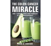 The Colon Cancer Miracle