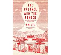 The Colonel and the Eunuch