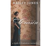 The Colonel's Cousin: A Pride and Prejudice Variation (The Vagaries)