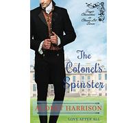 The Colonel's Spinster: A Regency Romance (Tragic Characters in Classic Lit)