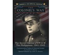 The Colonel's Way: The Secret Diaries of a P.O.W., Philippines 1941-1945