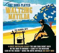 The Colonial Boys - The Band Played Waltzing Matilda